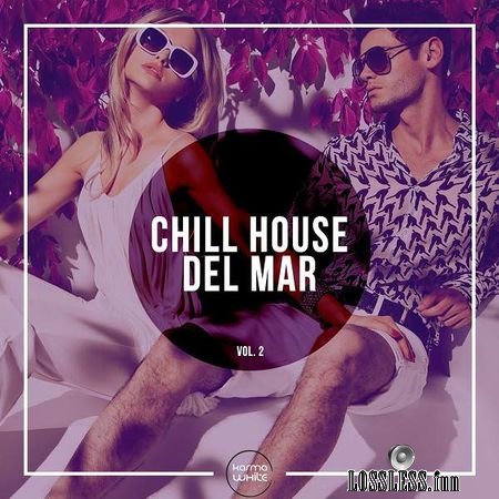 VA - Chill House Del Mar, Vol. 2 (2016) FLAC