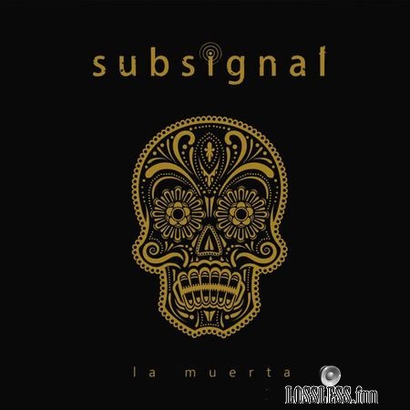 Subsignal - La Muerta (2018) (24bit Hi-Res) FLAC