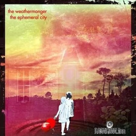 The Weathermonger - The Ephemeral City (2018) FLAC (tracks)