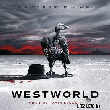 Ramin Djawadi - Westworld: Season 2 (Music from the HBO® Series) (2018) FLAC