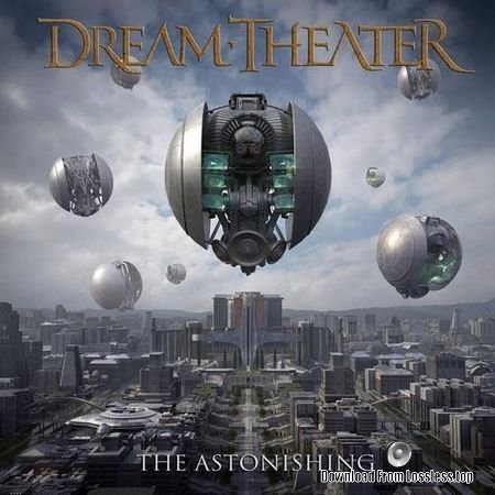 Dream Theater - The Astonishing (2016) FLAC (tracks + .cue)