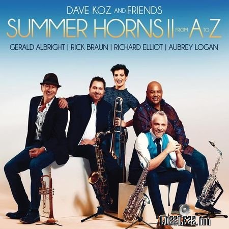 Dave Koz And Friends - Summer Horns II From A To Z (2018) FLAC (tracks)