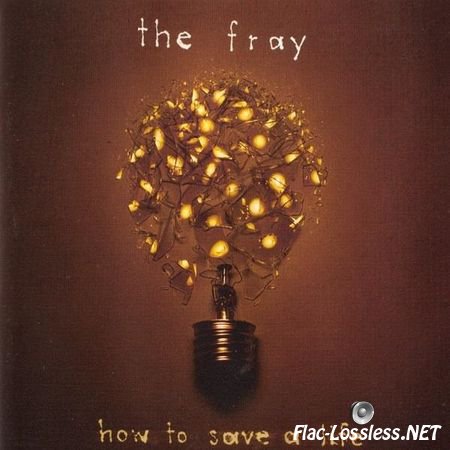 The Fray - How To Save A Life (2005) FLAC (tracks + .cue)