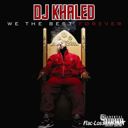 Dj Khaled - We The Best Forever (2011) FLAC (tracks + .cue)