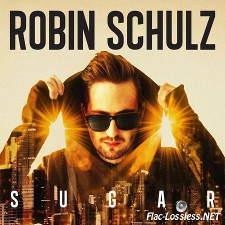 Robin Schulz - SUGAR (2015) FLAC (tracks)
