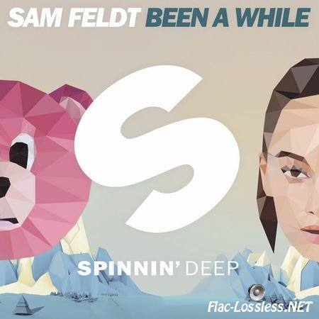 Sam Feldt - Been A While [SPINNIN' DEEP] (2016) FLAC (tracks)