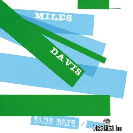 Miles Davis - Blue Haze (1954, 2016) (24bit Hi-Res) FLAC