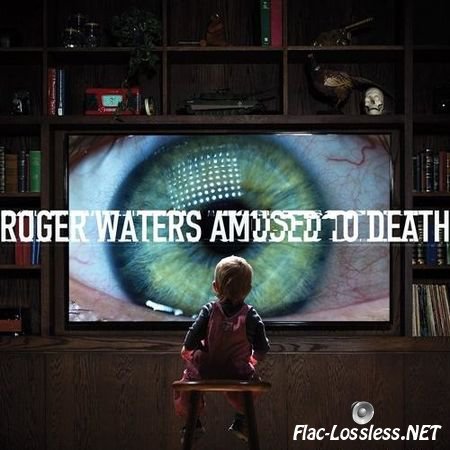 Roger Waters - Amused to Death (1992/2015) FLAC (tracks + .cue)