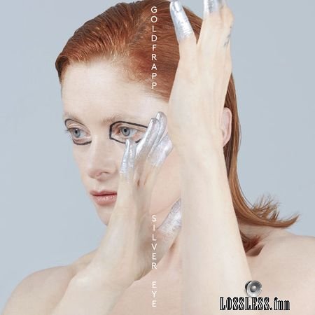 Goldfrapp - Silver Eye (2018) (24bit Hi-Res, Deluxe Edition) FLAC