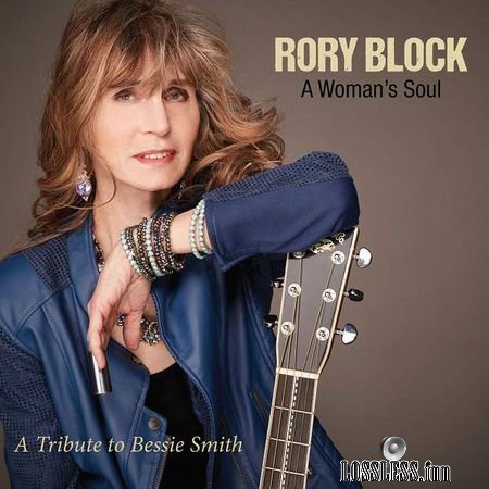 Rory Block - A Womans Soul: a Tribute to Bessie Smith (2018) (24bit Hi-Res) FLAC