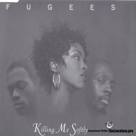 Fugees - Killing Me Softly (1996) FLAC (tracks + .cue)