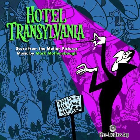 Mark Mothersbaugh - Hotel Transylvania: Score From The Motion Pictures (2018) (24bit Hi-Res) FLAC