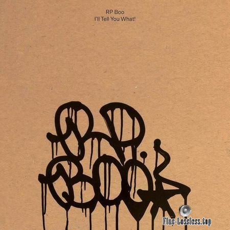 RP Boo - Ill Tell You What! (2018) FLAC