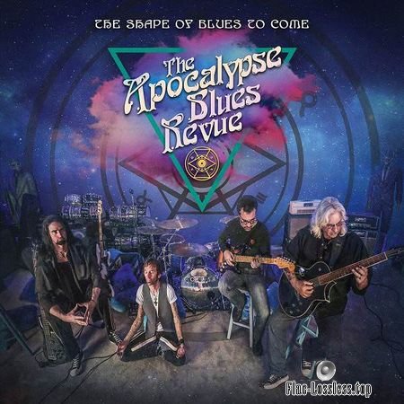 The Apocalypse Blues Revue - The Shape Of Blues To Come (2018) (24bit Hi-Res) FLAC