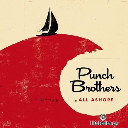 Punch Brothers - All Ashore (2018) (24bit Hi-Res) FLAC