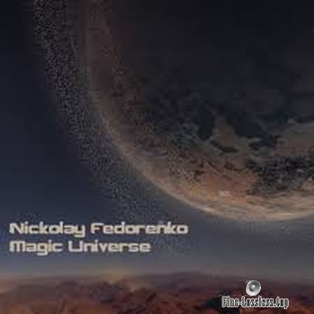 Nickolay Fedorenko - Magic Universe (2015) FLAC (image + .cue)