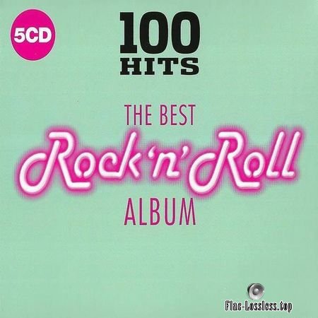 VA - 100 Hits The Best Rock'n'Roll Album (2018) FLAC (tracks + .cue)