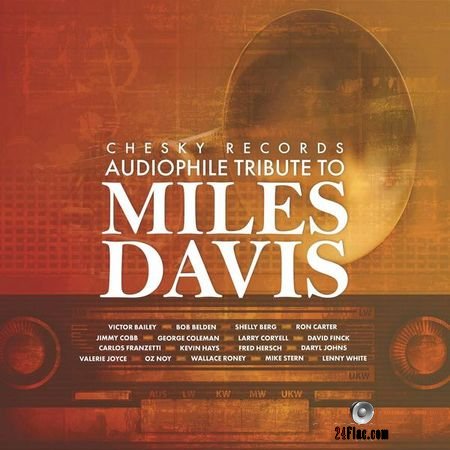 Miles Davis - Chesky Records Audiophile Tribute to Miles Davis (2018) (24bit Hi-Res) FLAC