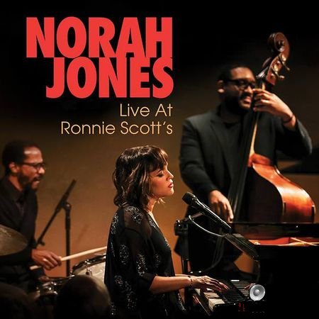Norah Jones - Live At Ronnie Scotts (2018) (24bit Hi-Res) FLAC