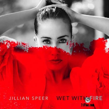 Jillian Speer - Wet with Fire (2018) (24bit Hi-Res) FLAC