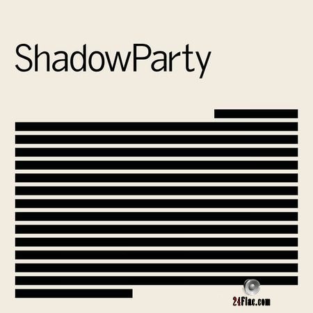 ShadowParty - ShadowParty (2018) (24bit Hi-Res) FLAC