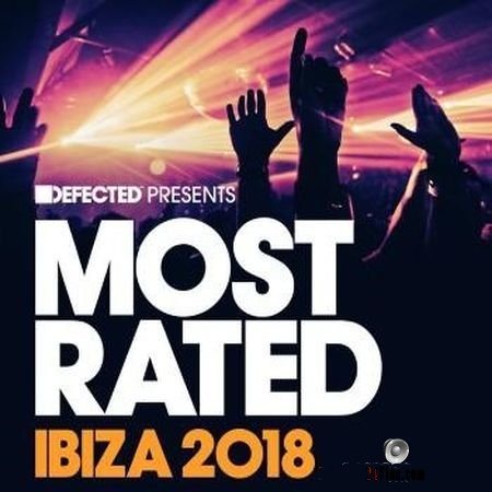 VA - Defected Presents Most Rated Ibiza 2018 (2018) FLAC (tracks),(image)