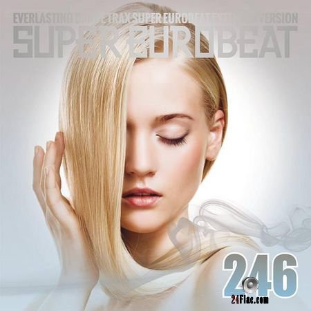 VA - Super Eurobeat Vol. 246 (Extended Version) (2017) FLAC