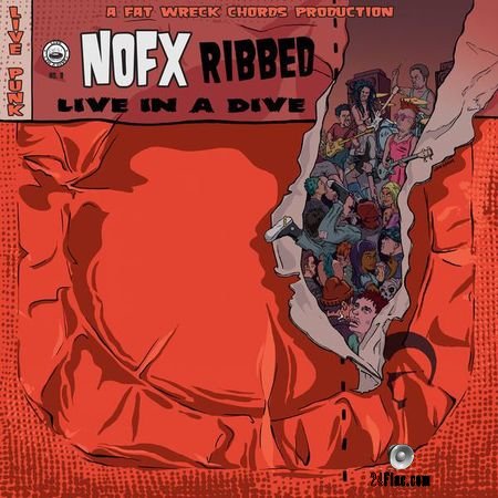 NOFX - Ribbed: Live in a Dive (2018) (24bit Hi-Res) FLAC