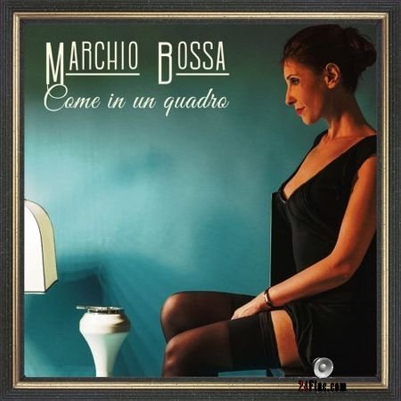 Marchio Bossa - Come in un quadro (2018) FLAC (tracks)