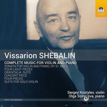 Sergey Kostylev and Olga Solovieva - Shebalin: Complete Music for Violin and Piano (2018) (24bit Hi-Res) FLAC