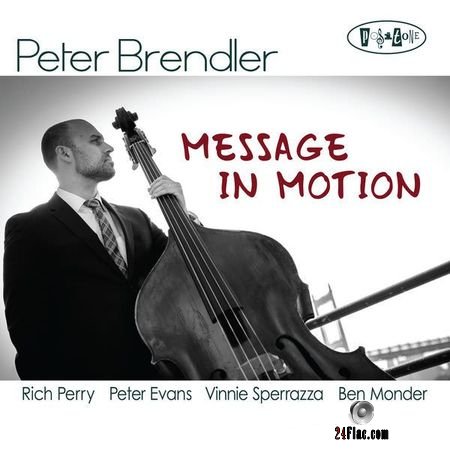 Peter Brendler - Message in Motion (2016) (24bit Hi-Res) FLAC