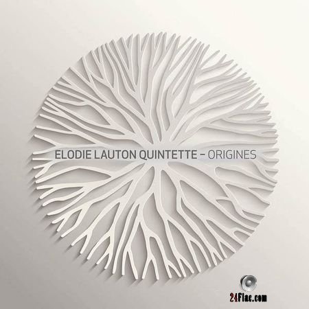 Elodie Lauton Quintette - Origines (2018) FLAC
