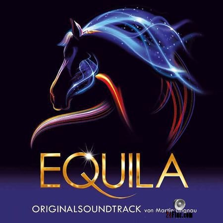 Martin Lingnau - EQUILA (Original Soundtrack) (2018) FLAC