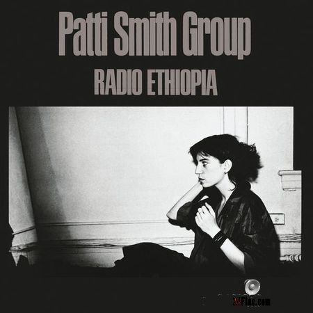 Patti Smith Group - Radio Ethiopia (1976, 2018) (24bit Hi-Res) FLAC