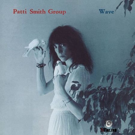 Patti Smith Group - Wave (1979, 2018) (24bit Hi-Res) FLAC