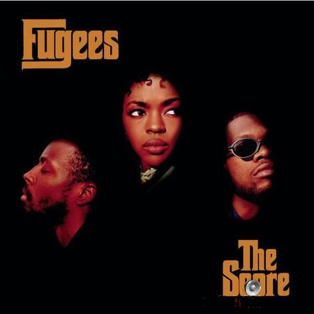 Fugees - The Score (1996, 2016) (Vinyl) FLAC