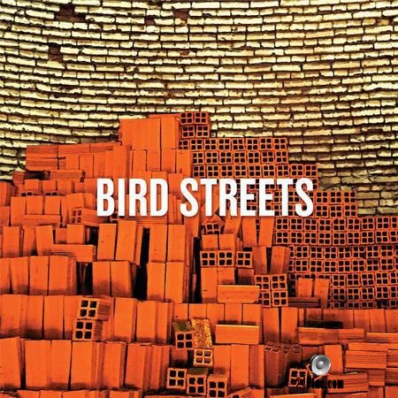 Bird Streets - Bird Streets (2018) FLAC