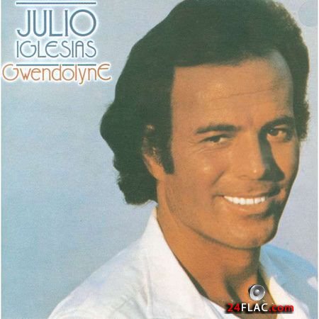 Julio Iglesias - Gwendolyne (1970, 2015) (24bit Hi-Res) FLAC