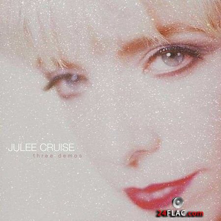 Julee Cruise - Three Demos (2018) FLAC