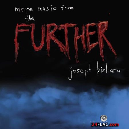 Joseph Bishara - more music from the Further (2018) FLAC