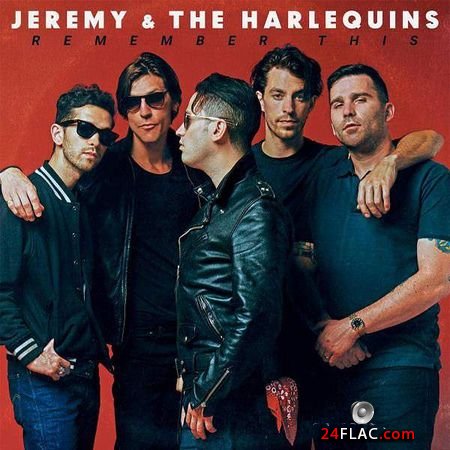 Jeremy and The Harlequins - Remember This (2018) FLAC