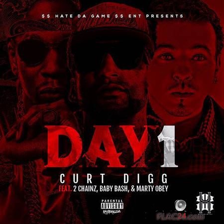 Curt Digg - Day One (feat. 2 Chainz, Baby Bash and Marty Obey) (2018) (Single) FLAC