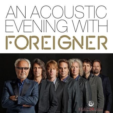 Foreigner - An Acoustic Evening With Foreigner (Live at SWR1) (2014) FLAC (tracks)