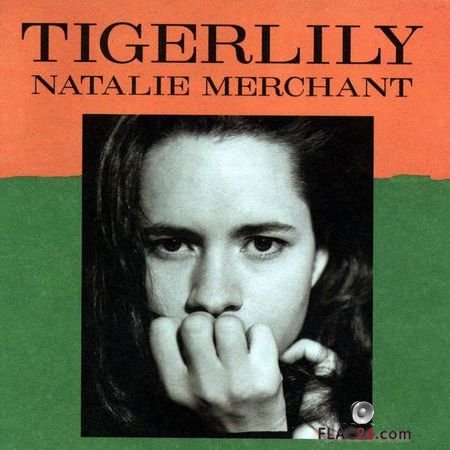 Natalie Merchant - Tigerlily (Edition Studio Masters) (1995, 2012) (24bit Hi-Res) FLAC