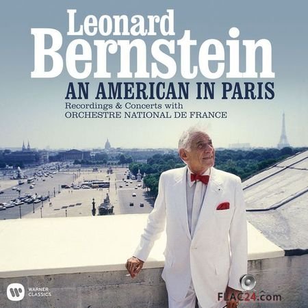 Leonard Bernstein - Leonard Bernstein: An American in Paris (2018) (24bit Hi-Res) FLAC