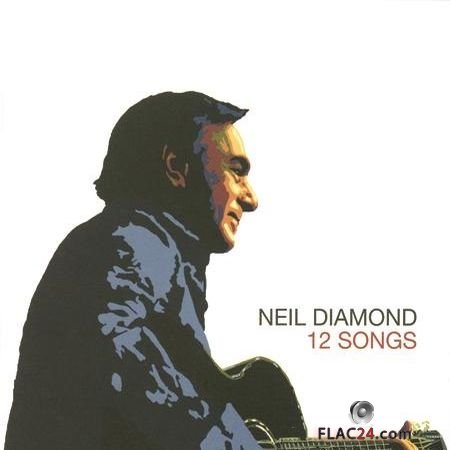 Neil Diamond - 12 Songs (2005, 2016) (24bit Hi-Res) FLAC (tracks)