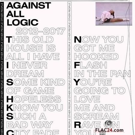 Against All Logic - 2012-2017 (2018) FLAC (tracks)