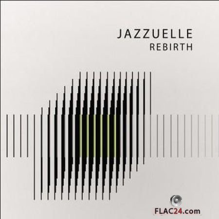 Jazzuelle - Rebirth (2018) FLAC (tracks)