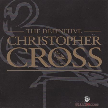 Christopher Cross – The Definitive Christopher Cross (2001) FLAC