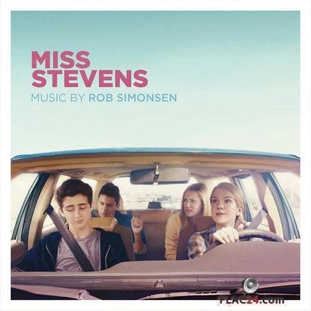 Rob Simonsen - Miss Stevens (Original Motion Picture Soundtrack) (2018) FLAC